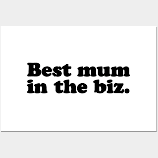 Best mum in the biz. [Black Ink] Posters and Art